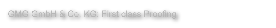 GMG GmbH &amp;amp; Co. KG: First class Proofing
